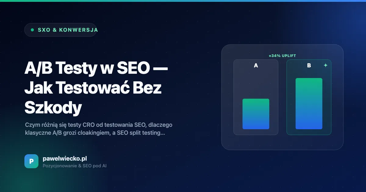 A/B Testy w SEO — Jak Testować Bez Szkody