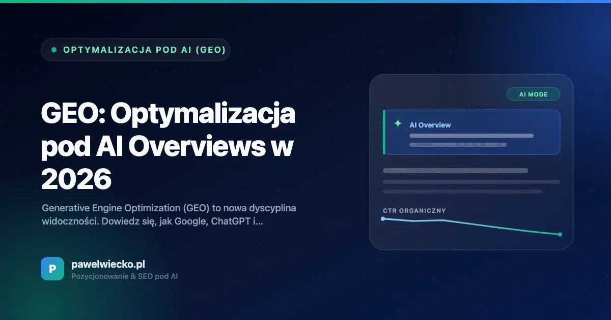 GEO: Optymalizacja pod AI Overviews w 2026
