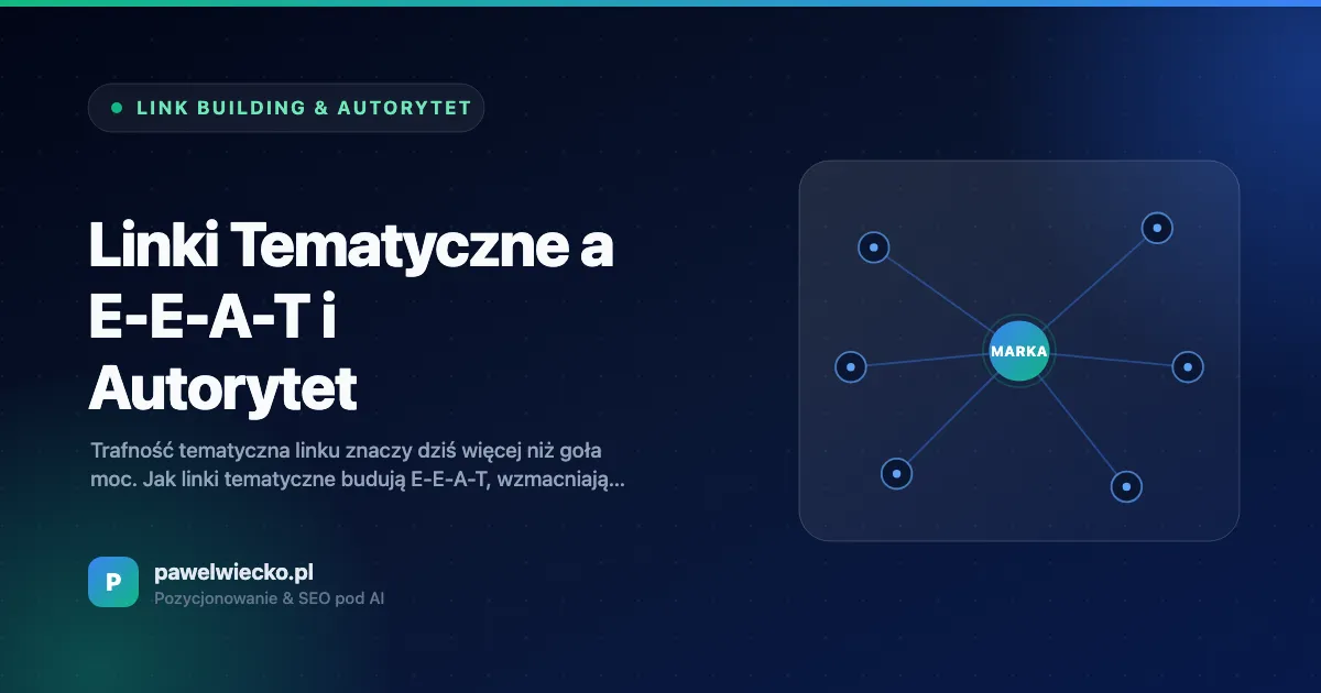 Linki Tematyczne a E-E-A-T i Autorytet