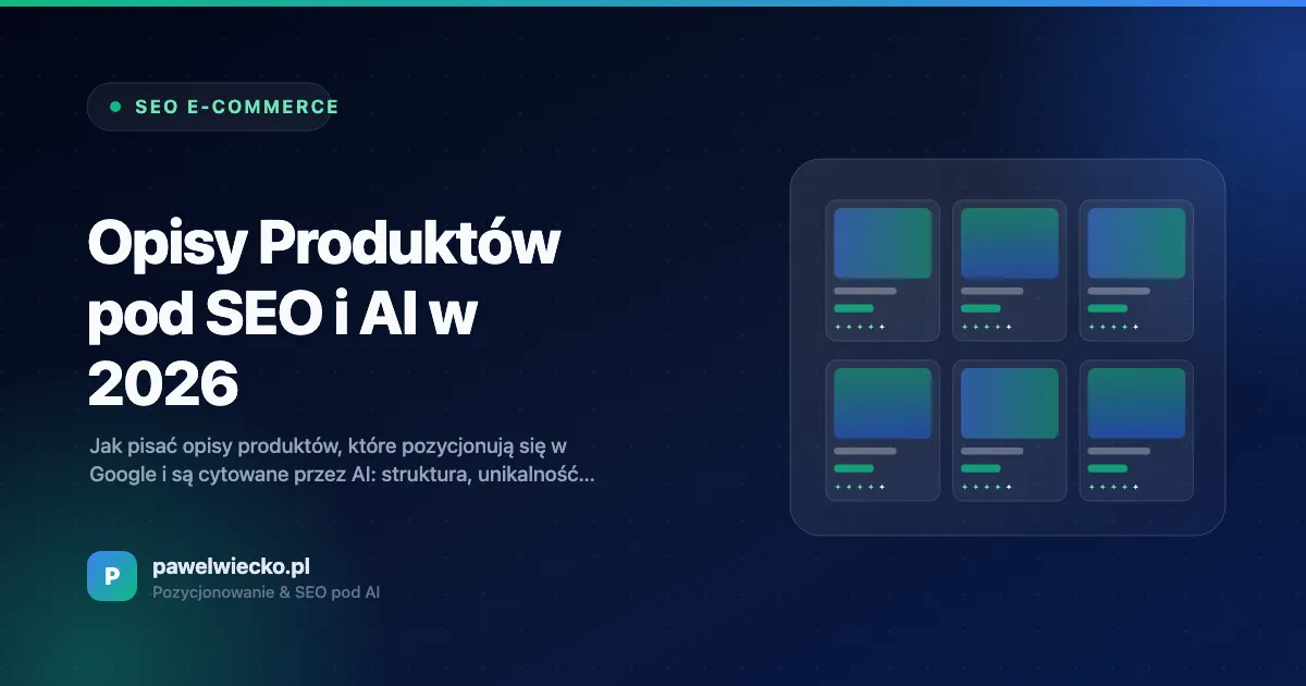 Opisy Produktów pod SEO i AI w 2026